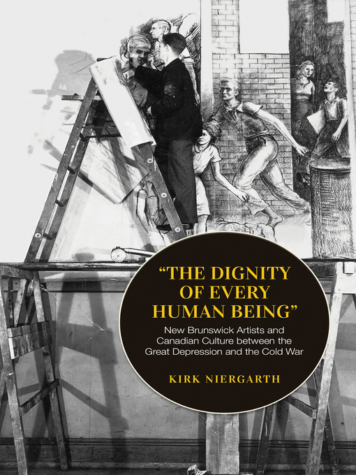 Title details for The Dignity of Every Human Being by Kirk Niergarth - Available
